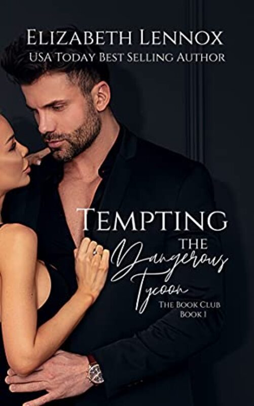 Book cover for "Tempting the Dangerous Tycoon" by Elizabeth Lennox