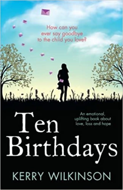 Book cover for "Ten Birthdays" by Kerry Wilkinson
