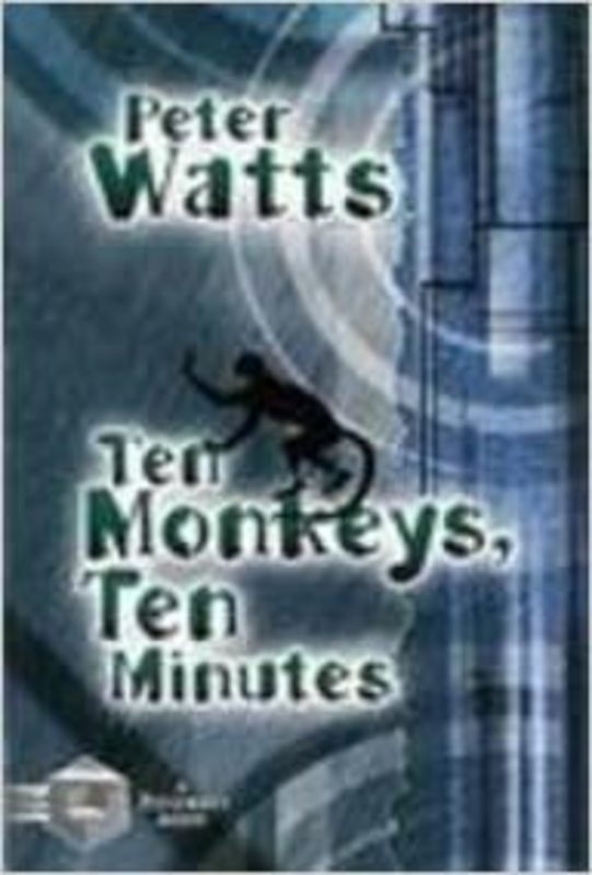 Book cover for "Ten Monkeys, Ten Minutes" by Peter Watts