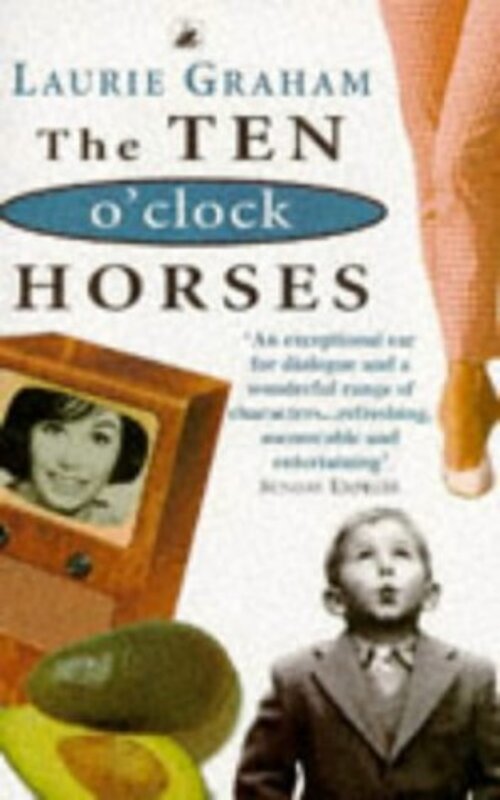 Book cover for "Ten O'Clock Horses" by Laurie Graham