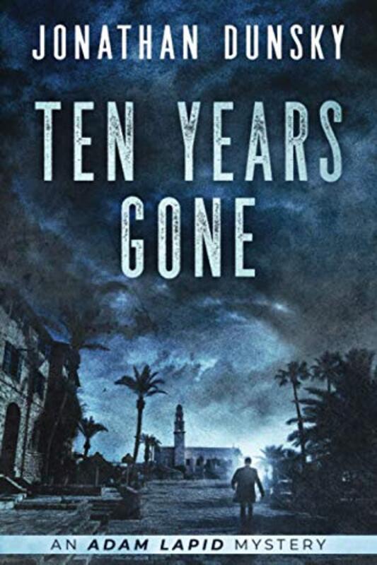 Book cover for "Ten Years Gone" by Jonathan Dunsky
