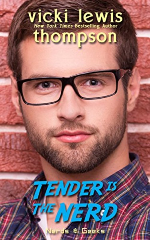 Book cover for "Tender is the Nerd" by Vicki Lewis Thompson