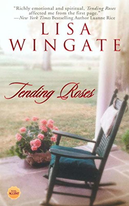 Book cover for "Tending Roses" by Lisa Wingate