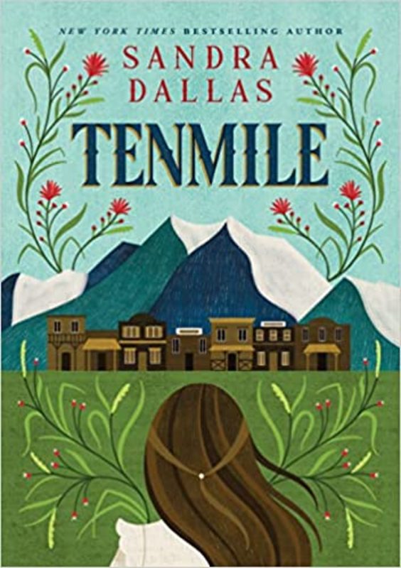 Book cover for "Tenmile" by Sandra Dallas