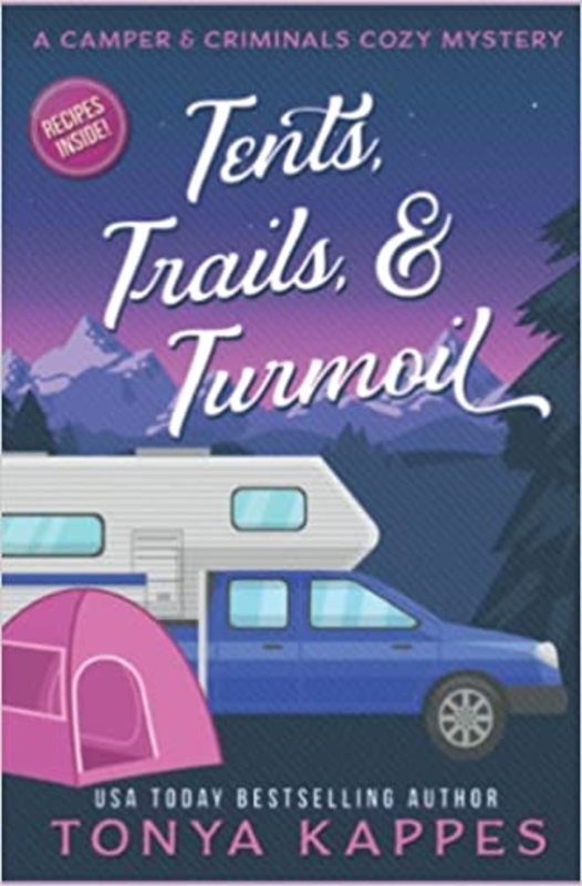 Book cover for "Tents, Trails and Turmoil" by Tonya Kappes