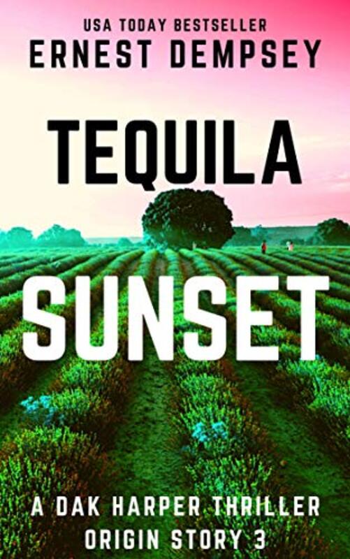 Book cover for "Tequila Sunset" by Ernest Dempsey