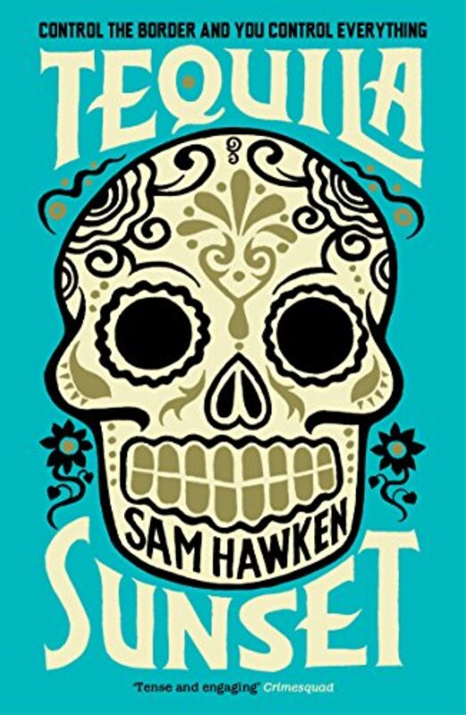 Book cover for "Tequila Sunset" by Sam Hawken