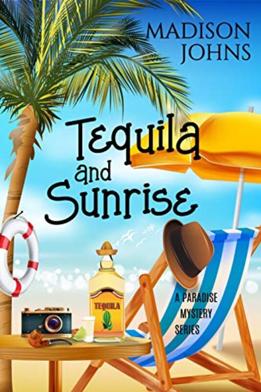 Book cover for "Tequila and Sunrise" by Madison Johns
