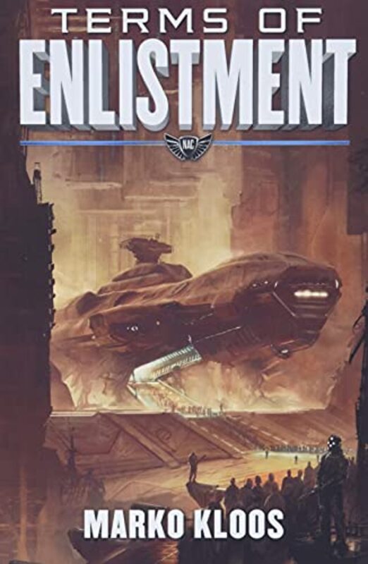 Book cover for "Terms of Enlistment" by Marko Kloos