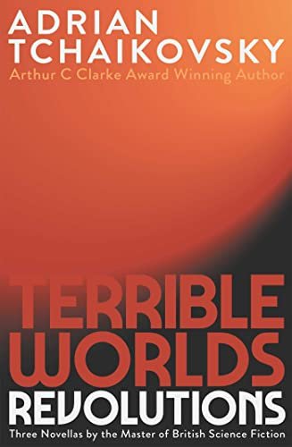 Book cover for "Terrible Worlds: Revolutions" by Adrian Tchaikovsky
