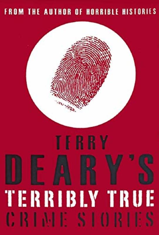 Book cover for "Terribly True Crime Stories" by Terry Deary