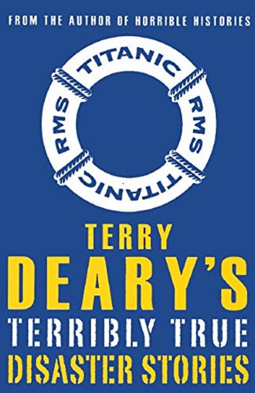 Book cover for "Terribly True Disaster Stories" by Terry Deary