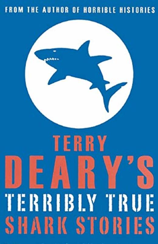 Book cover for "Terribly True Shark Stories" by Terry Deary