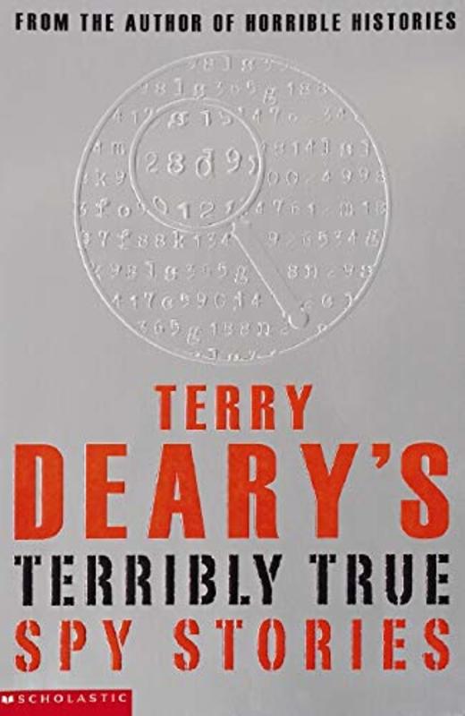 Book cover for "Terribly True Spy Stories" by Terry Deary