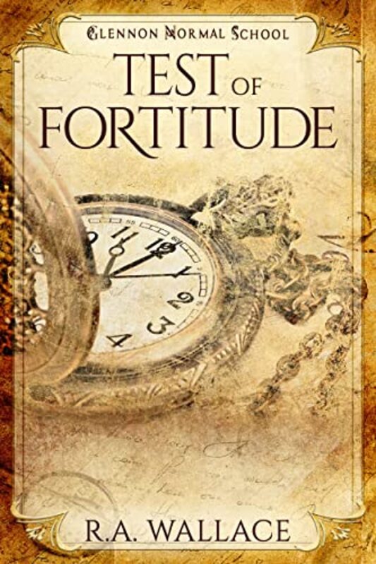 Book cover for "Test of Fortitude" by RA Wallace