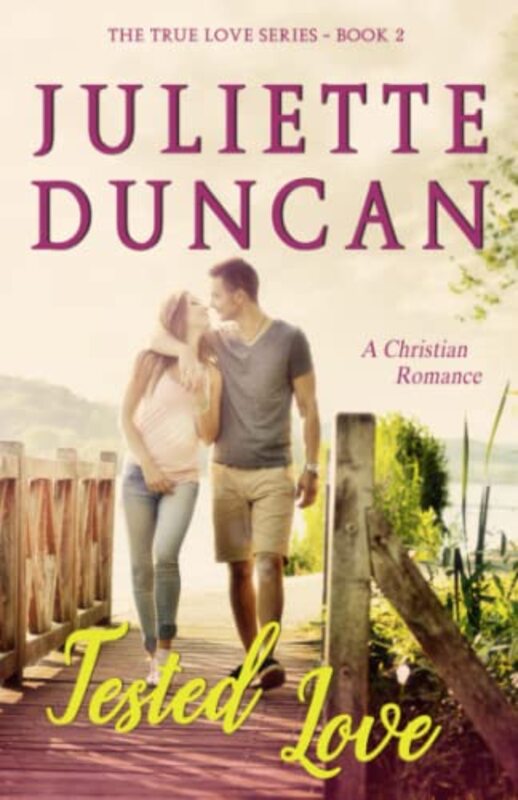 Book cover for "Tested Love" by Juliette Duncan