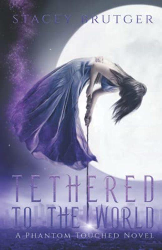 Book cover for "Tethered to the World" by Stacey Brutger