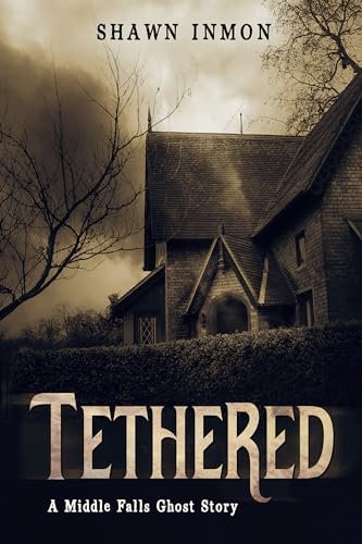 Book cover for "Tethered" by Shawn Inmon