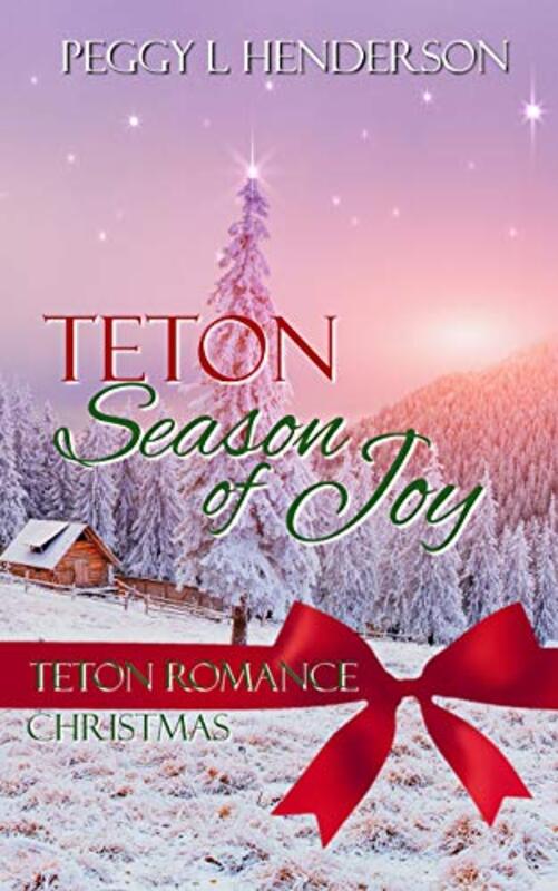 Book cover for "Teton Season of Joy" by Peggy Henderson
