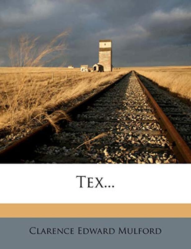 Book cover for "Tex" by Clarence E Mulford