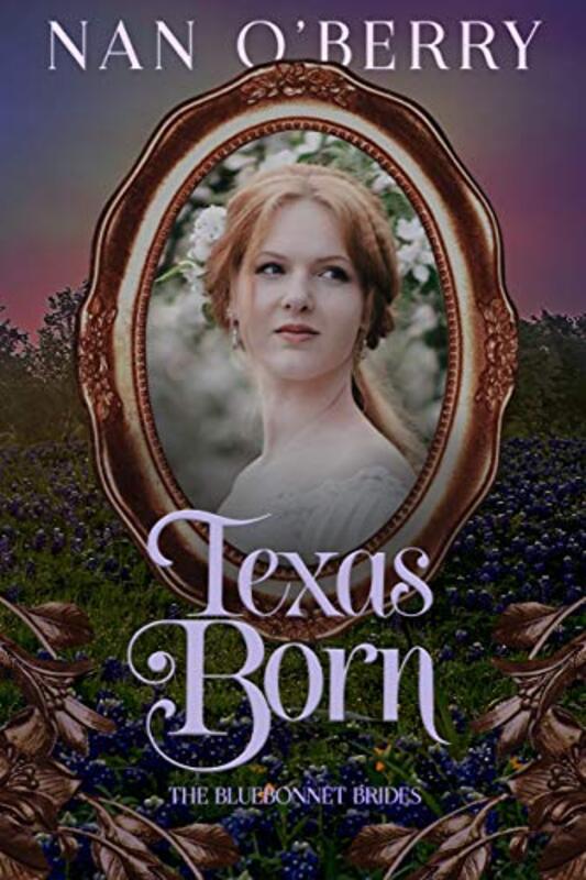 Book cover for "Texas Born" by Nan O'Berry