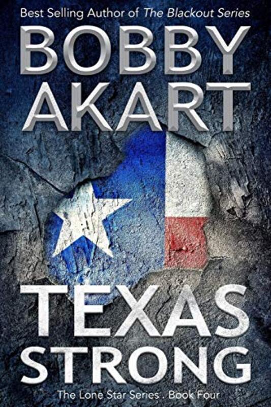 Book cover for "Texas Strong" by Bobby Akart