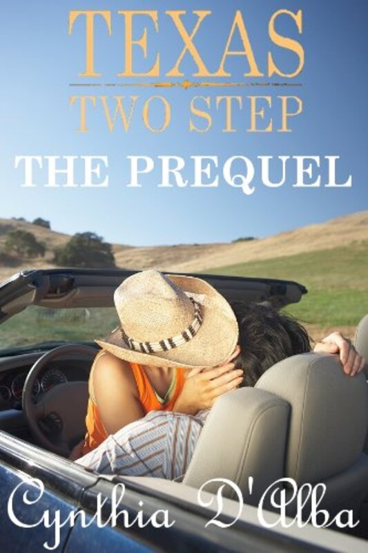 Book cover for "Texas Two Step: The Prequel" by Cynthia D'Alba