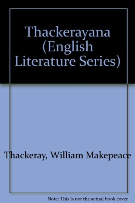 Book cover for "Thackerayana" by William Makepeace Thackeray