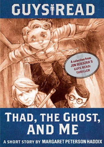 Book cover for "Thad, the Ghost, and Me" by Margaret Peterson Haddix