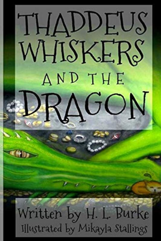 Book cover for "Thaddeus Whiskers and the Dragon" by HL Burke