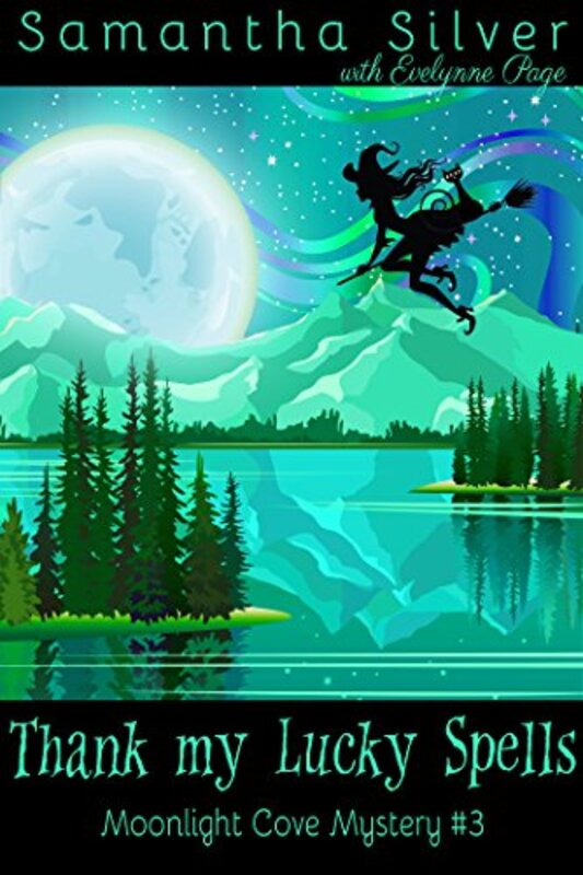 Book cover for "Thank my Lucky Spells" by Samantha Silver
