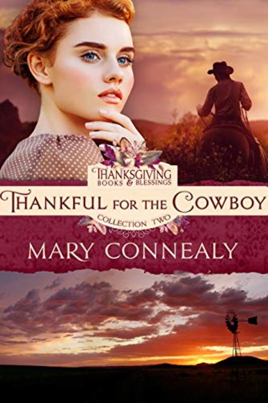 Book cover for "Thankful for the Cowboy" by Mary Connealy