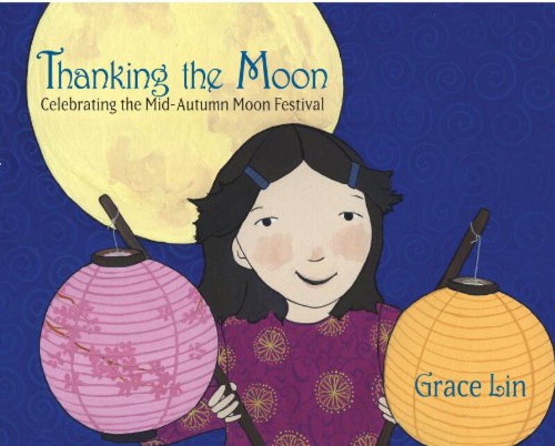 Book cover for "Thanking the Moon" by Grace Lin