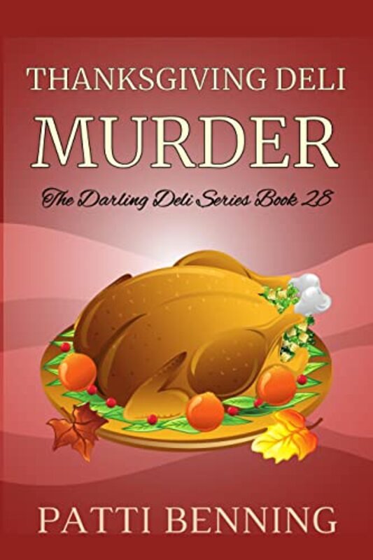 Book cover for "Thanksgiving Deli Murder" by Patti Benning