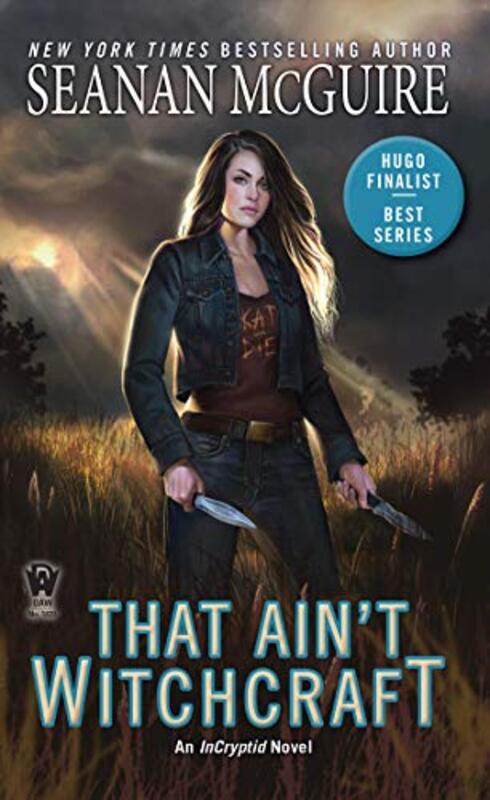 Book cover for "That Ain't Witchcraft" by Seanan McGuire