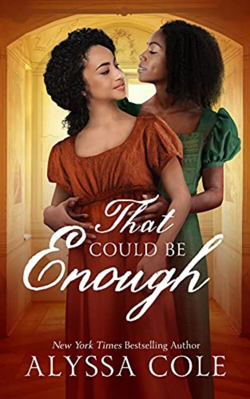 Book cover for "That Could Be Enough" by Alyssa Cole