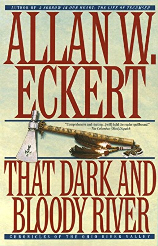 Book cover for "That Dark and Bloody River" by Allan W Eckert