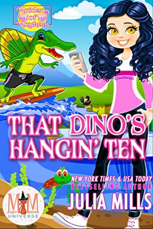 Book cover for "That Dino's Hangin' Ten" by Julia Mills