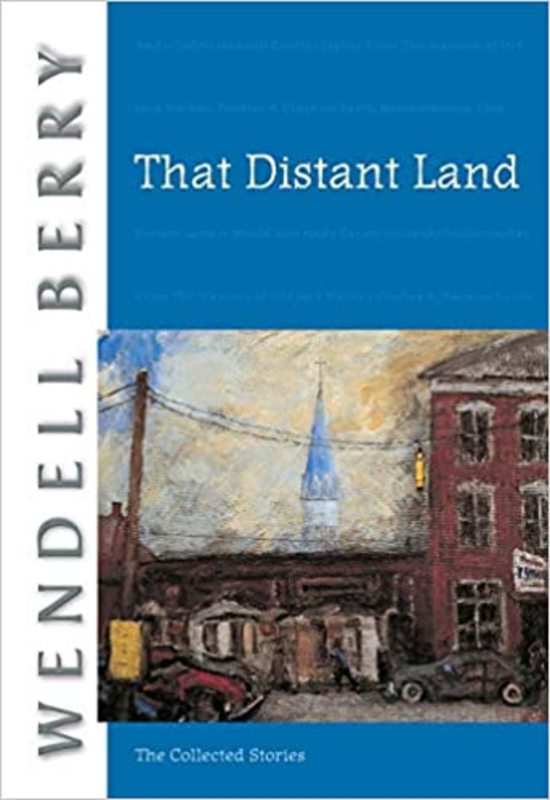 Book cover for "That Distant Land" by Wendell Berry