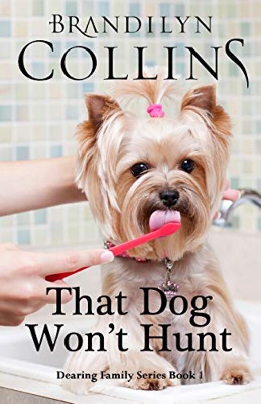 Book cover for "That Dog Won't Hunt" by Brandilyn Collins