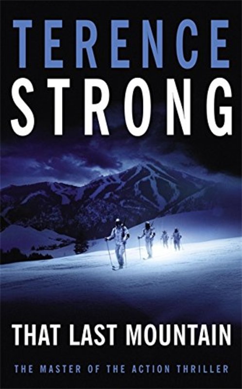 Book cover for "That Last Mountain" by Terence Strong