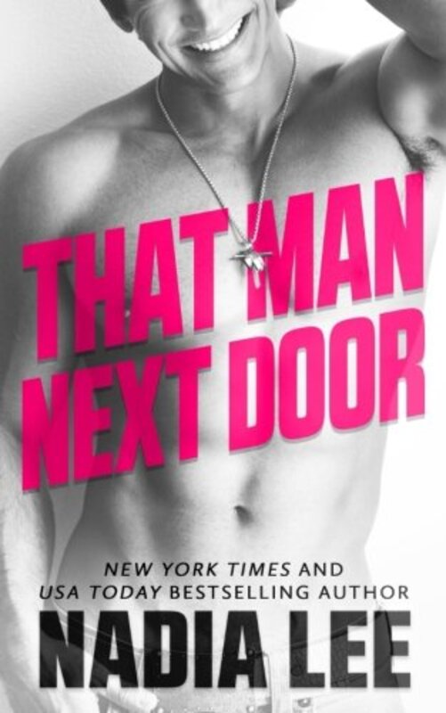 Book cover for "That Man Next Door" by Nadia Lee