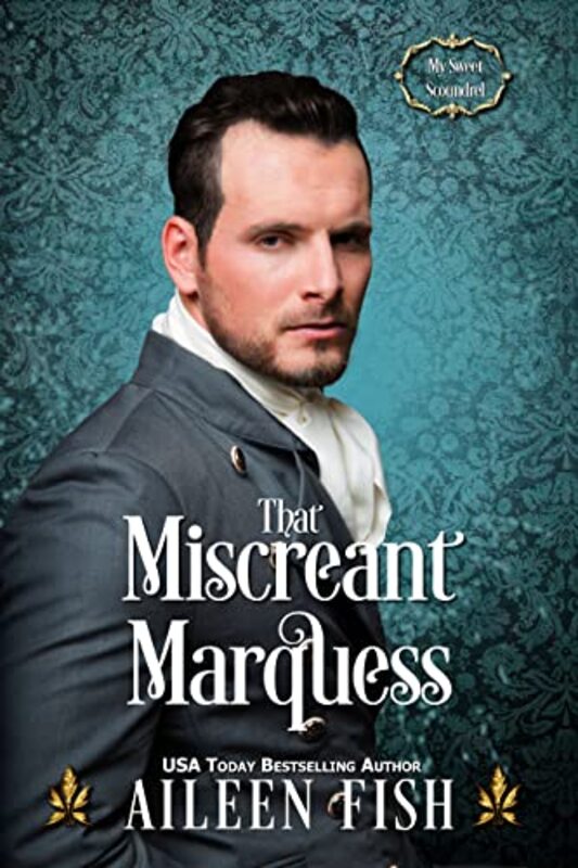 Book cover for "That Miscreant Marquess" by Aileen Fish
