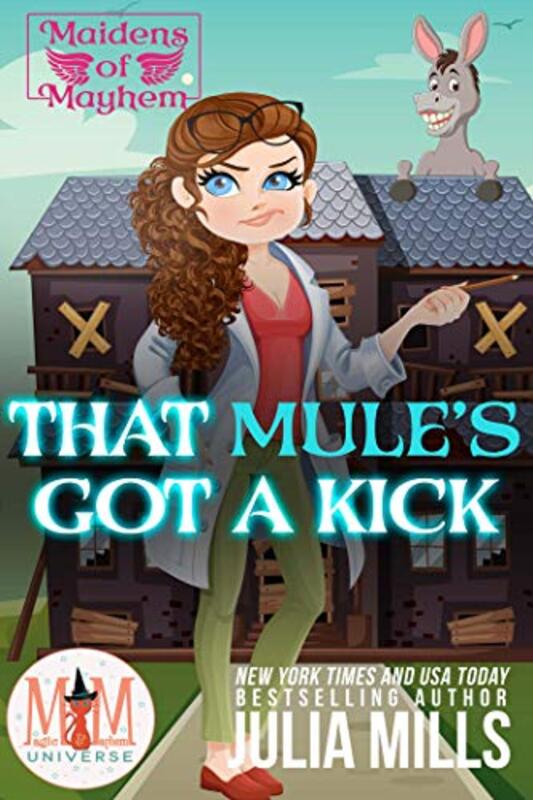 Book cover for "That Mule's Got A Kick" by Julia Mills