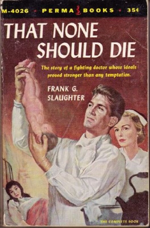 Book cover for "That None Should Die" by Frank G Slaughter