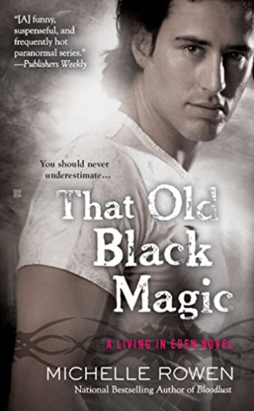Book cover for "That Old Black Magic" by Michelle Rowen