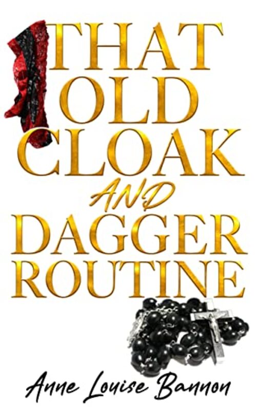 Book cover for "That Old Cloak and Dagger Routine" by Anne Louise Bannon