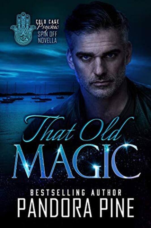 Book cover for "That Old Magic" by Pandora Pine