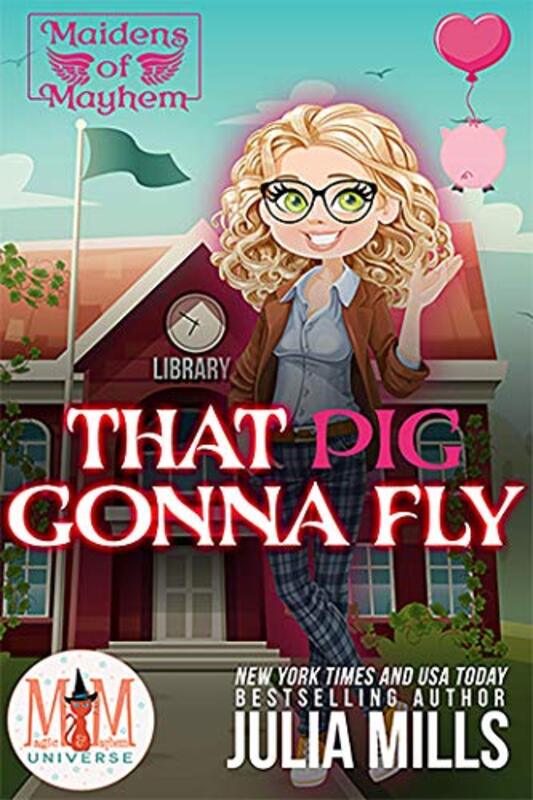 Book cover for "That Pig Gonna Fly" by Julia Mills