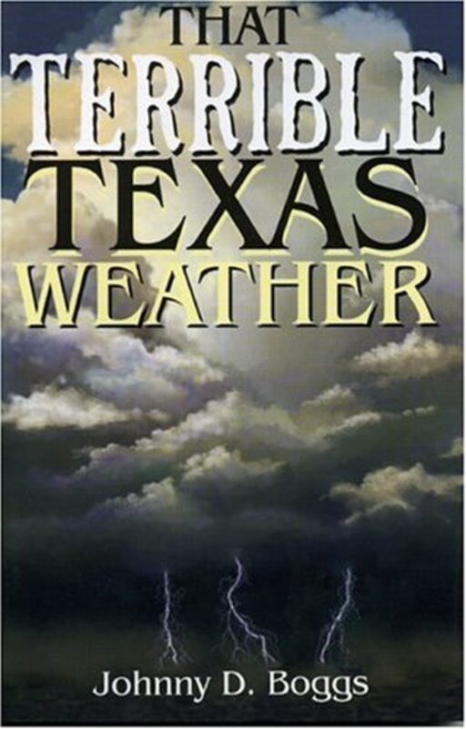 Book cover for "That Terrible Texas Weather" by Johnny Boggs